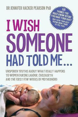 I Wish Someone Had Told Me...(English, Paperback, Pearson Jennifer Hacker Dr PhD)