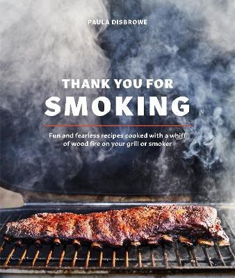 Thank You for Smoking(English, Hardcover, Disbrowe Paula)