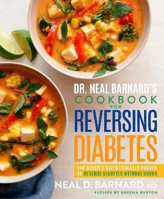 Dr. Neal Barnard's Cookbook for Reversing Diabetes(English, Hardcover, Barnard Neal M.D.)