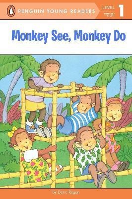 Monkey See, Monkey Do(English, Paperback, Regan Dana)