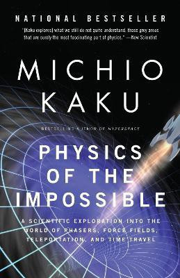 Physics of the Impossible(English, Paperback, Kaku Michio)