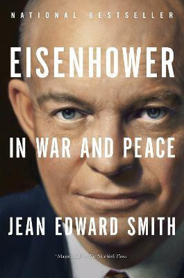 Eisenhower in War and Peace(English, Paperback, Smith Jean Edward)