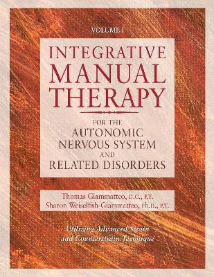 Integrative Manual Therapy for the Autonomic Nervous System and Related Disorder(English, Hardcover, Giammatteo Sharon)