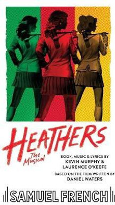 Heathers the Musical(English, Paperback, O'Keefe Laurence,)