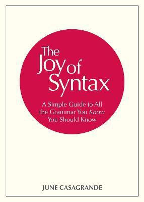 The Joy of Syntax(English, Paperback, Casagrande June)