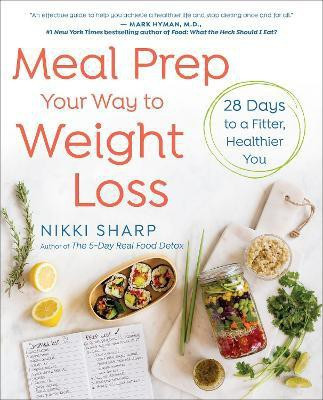 Meal Prep Your Way to Weight Loss(English, Paperback, Sharp Nikki)