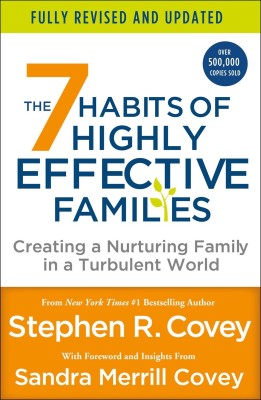 The 7 Habits of Highly Effective Families (Fully Revised and Updated)(English, Paperback, Covey Stephen R)