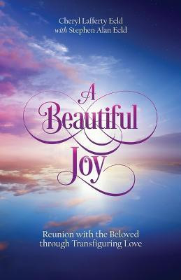 A Beautiful Joy(English, Paperback, Eckl Cheryl Lafferty)