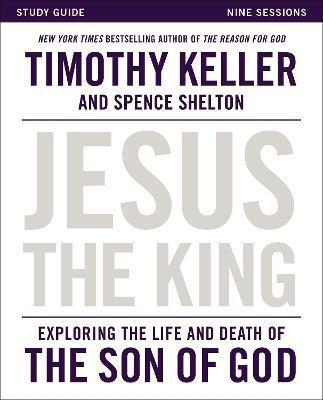 Jesus the King Study Guide(English, Paperback, Keller Timothy)