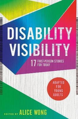 Disability Visibility (Adapted for Young Adults)(English, Hardcover, Wong Alice)