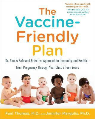 The Vaccine-Friendly Plan(English, Paperback, Thomas Paul M.D.)