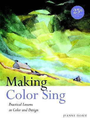 Making Color Sing, 25th Anniversary Edition(English, Paperback, Dobie J)