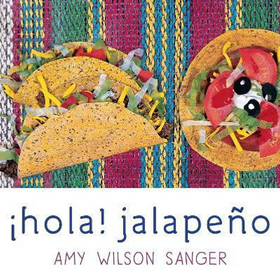 Hola! Jalapeno(English, Board book, Wilson Sanger Amy)