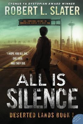 All is Silence(English, Paperback, Slater Robert L)
