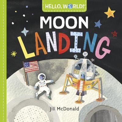 Hello, World! Moon Landing(English, Board book, Mcdonald Jill)