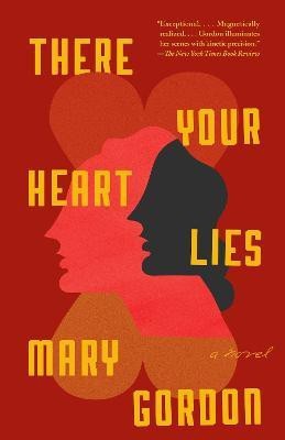 There Your Heart Lies(English, Paperback, Gordon Mary)