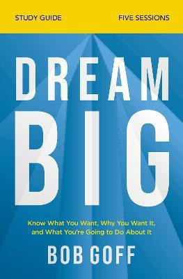 Dream Big Study Guide(English, Paperback, Goff Bob)