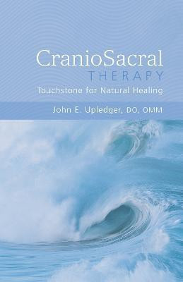 CranioSacral Therapy: Touchstone for Natural Healing(English, Paperback, Upledger John E.)