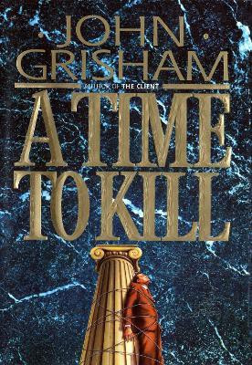 A Time to Kill(English, Hardcover, Grisham John)