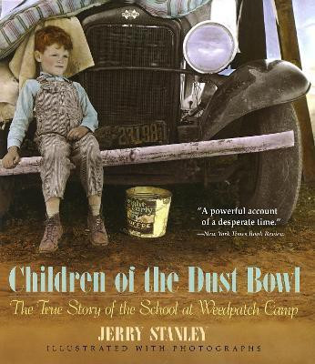 Children of the Dust Bowl: The True Story of the School at Weedpatch Camp(English, Paperback, Stanley Jerry)