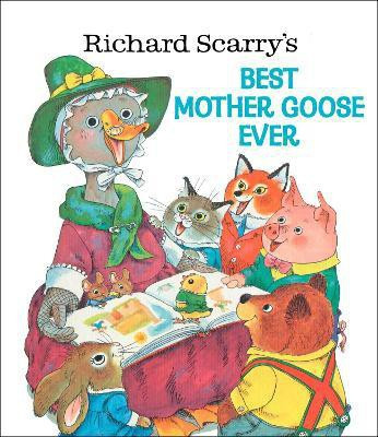 Richard Scarry's Best Mother Goose Ever(English, Hardcover, unknown)