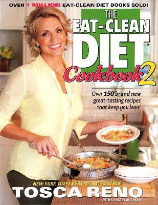 The Eat-Clean Diet Cookbook 2(English, Paperback, Reno Tosca)