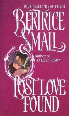 Lost Love Found(English, Paperback, Small Bertrice)