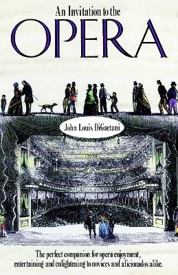 An Invitation to the Opera(English, Paperback, Digaetani John L.)