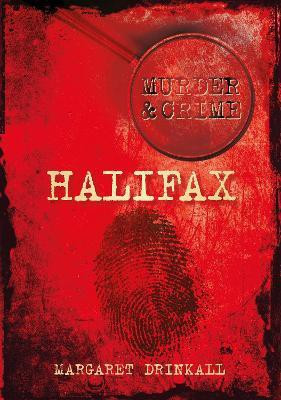 Murder and Crime Halifax(English, Electronic book text, Drinkall Margaret)