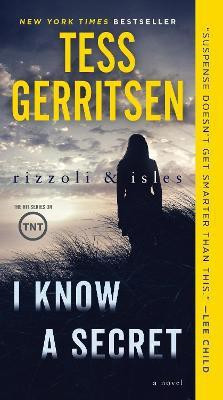 Rizzoli & Isles: I Know a Secret(English, Paperback, Gerritsen Tess)