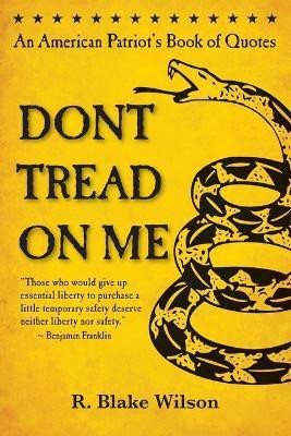 Don't Tread On Me(English, Paperback, Wilson R Blake)