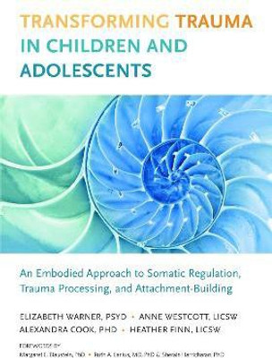 Transforming Trauma in Children and Adolescents(English, Paperback, Warner Elizabeth)