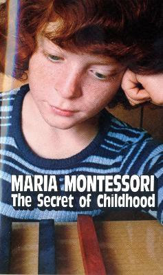The Secret of Childhood(English, Paperback, Montessori Maria)
