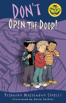 Don't Open the Door!(English, Paperback, Charles Veronika Martenova)