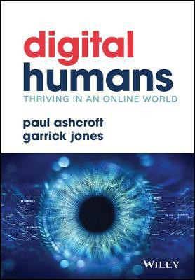 Digital Humans: Thriving in an Online World(English, Hardcover, Ashcroft Paul)