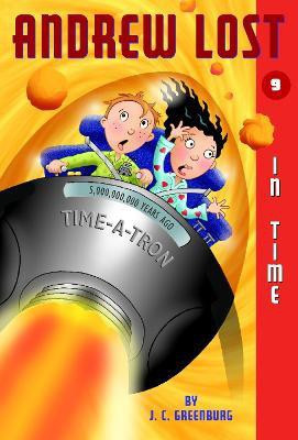 Andrew Lost #9: In Time(English, Paperback, Greenburg J. C.)