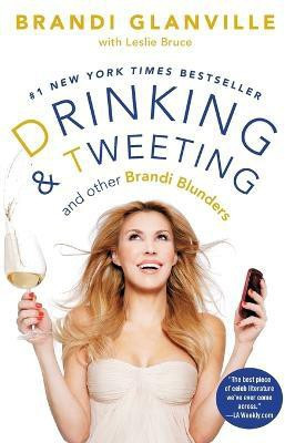 Drinking and Tweeting(English, Paperback, Glanville Brandi)