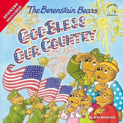 The Berenstain Bears God Bless Our Country(English, Paperback, Berenstain Mike)