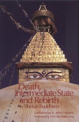 Death, Intermediate State, and Rebirth in Tibetan Buddhism(English, Paperback, Lati Jeffrey Rinpoche Ph.D.)