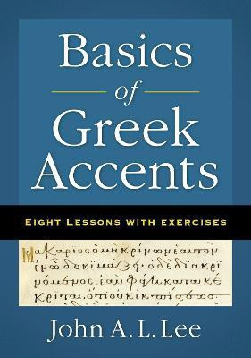 Basics of Greek Accents(English, Paperback, Lee John A. L.)