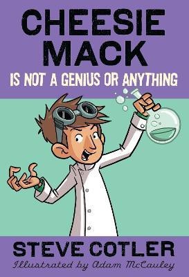 Cheesie Mack Is Not a Genius or Anything(English, Paperback, Cotler Steve)