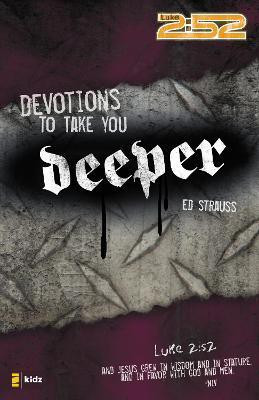 Devotions to Take You Deeper(English, Paperback, Strauss Ed)