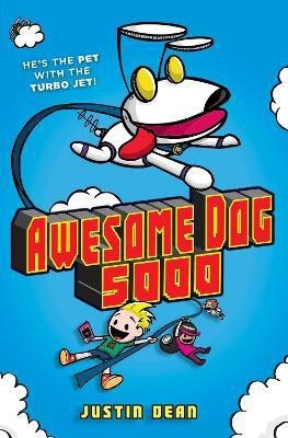 Awesome Dog 5000: Book 1(English, Hardcover, Dean Justin)