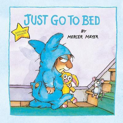 Just Go to Bed(English, Hardcover, Mayer Mercer)