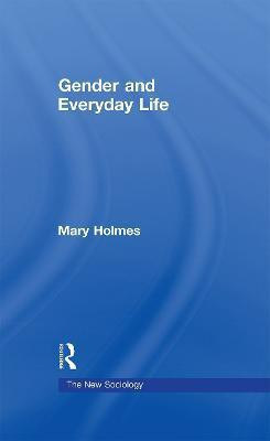 Gender and Everyday Life(English, Hardcover, Holmes Mary)