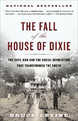 The Fall of the House of Dixie(English, Paperback, Levine Bruce)