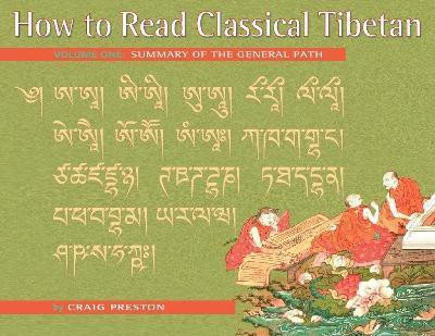 How to Read Classical Tibetan, Volume One(English, Paperback, Preston Craig)