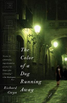 The Color of a Dog Running Away(English, Paperback, Gwyn Richard)