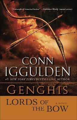 Genghis: Lords of the Bow(English, Paperback, Iggulden Conn)