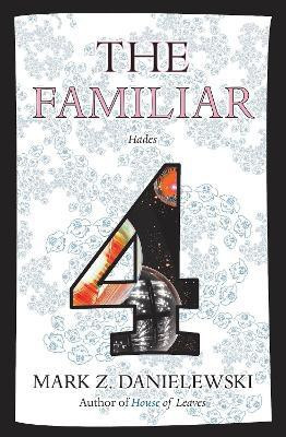 The Familiar, Volume 4(English, Paperback, Danielewski Mark Z.)